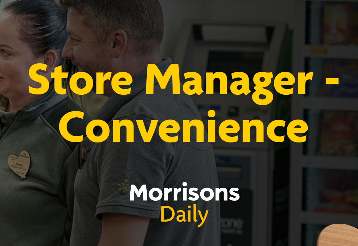 Morrisons is Hiring Store Manager - Convenience